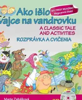V cudzom jazyku Ako išlo vajce na vandrovku Rozprávka a cvičenia + CD - Marie Zahálková