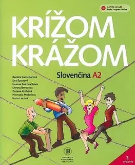 Slovenčina pre cudzincov Krížom krážom - Slovenčina A2, 3.vydanie - Renáta Kamenárová,Kolektív autorov
