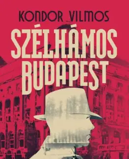 Detektívky, trilery, horory Szélhámos Budapest - Vilmos Kondor