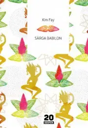 Historické romány Sárga Babilon - Kim Fay