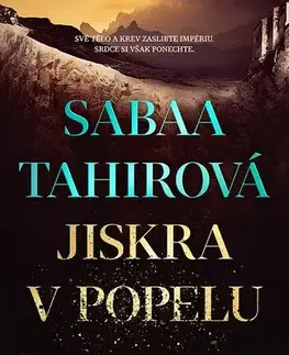 Sci-fi a fantasy Jiskra v popelu - Sabaa Tahir
