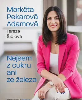 Marketing, reklama, žurnalistika Nejsem z cukru ani ze železa - Tereza Šídlová