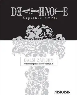 Manga Death Note - Zápisník smrti: Další zápisky - Óba Cugumi,Nisioisin,Obata Takeši,Anna Křivánková