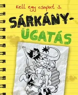 Dobrodružstvo, napätie, western Kell egy csapat 3: Sárkányugatás - Orsolya Ecsédi