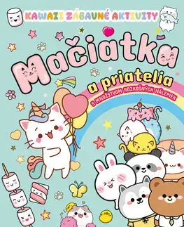 Pre deti a mládež - ostatné Kawaii zábavné aktivity: Mačiatka a priatelia - Kolektív autorov,Jaroslava Balogová