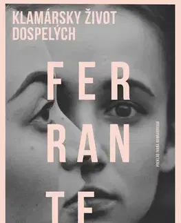 Svetová beletria Klamársky život dospelých - Elena Ferrante