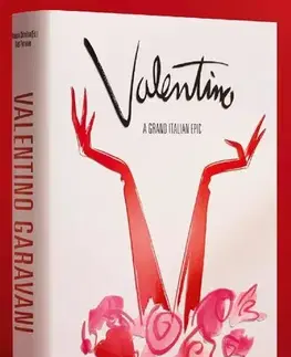 Dizajn, úžitkové umenie, móda Valentino. A Grand Italian Epic - Matt Tyrnauer,Suzy Menkes
