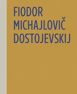 Romantická beletria Idiot - Fiodor Michajlovič Dostojevskij