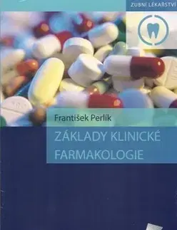 Medicína - ostatné Základy klinické farmakologie - František Perlík