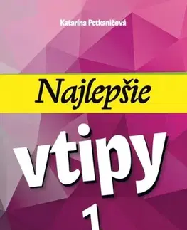 Humor a satira Najlepšie vtipy 1 - Katarína Petkaničová