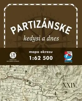 Sprievodcovia, mapy - ostatné Partizánske a okolie - kedysi a dnes TM 1: 62 500