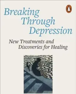 Psychológia, etika Breaking Through Depression - Philip Gold