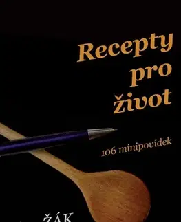 Novely, poviedky, antológie Recepty pro život - Jan Žák