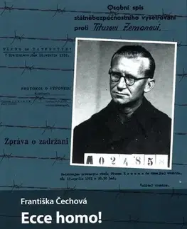 Slovenské a české dejiny Ecce homo! Krížová cesta dona Titusa Zemana, mučeníka za záchranu kňazských povolaní - Františka Čechová