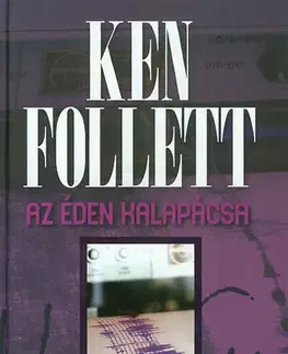 Detektívky, trilery, horory Az Éden Kalapácsa - Ken Follett