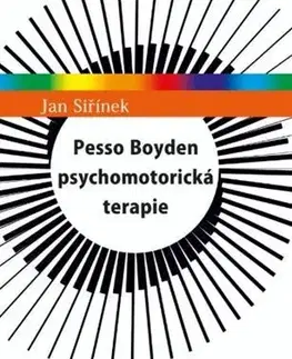 Psychológia, etika Pesso Boyden psychomotorická terapie - Jan Siřínek