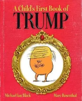 V cudzom jazyku A Child's First Book of Trump - Michael Black,Marc Rosenthal