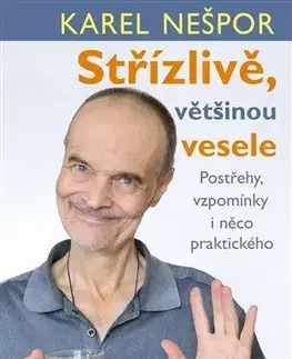 Psychológia, etika Střízlivě, většinou vesele - Karel Nešpor