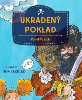 Dobrodružstvo, napätie, western Ukradený poklad - Pavel Valach,Tomáš Chlud