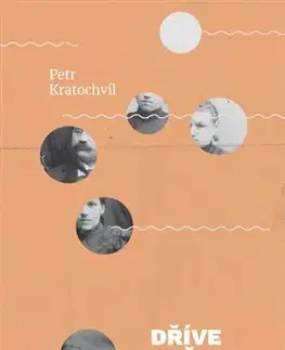 Česká beletria Dříve než do snů Rodinná kronika - Petr Kratochvíl