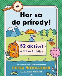 Pre deti a mládež - ostatné Hor sa do prírody! - Peter Wohlleben
