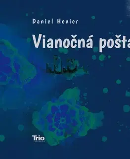 Básničky a hádanky pre deti Vianočná pošta, 2. vydanie - Daniel Hevier,Lucia Tallová