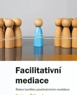 Psychológia, etika Facilitativní mediace - Tatjana Šišková
