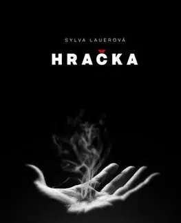 Česká beletria Hračka - 3.vydání - Sylva Lauerová