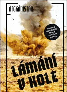 Skutočné príbehy Lámání v kole - Afghánistán - Petr Angel