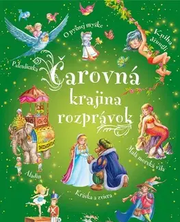 Rozprávky Čarovná krajina rozprávok - Kolektív autorov