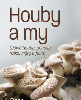 Ekológia, meteorológia, klimatológia Houby a my - Petr Havel