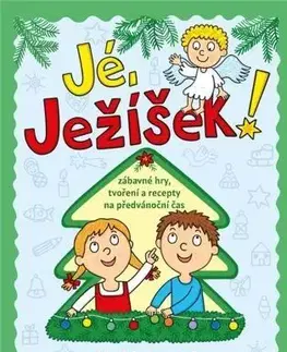 Pre deti a mládež - ostatné Jé, Ježíšek! - Vendula Hegerová