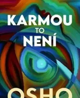 Ezoterika - ostatné Karmou to není - OSHO