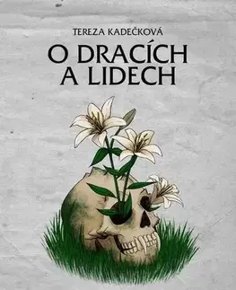 Sci-fi a fantasy O dracích a lidech - Tereza Kadečková