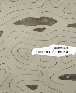Veda, technika, elektrotechnika Biopole človeka - Ján Hrnčiarik