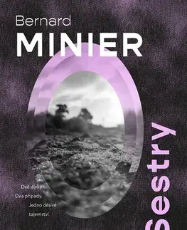 Detektívky, trilery, horory Sestry, 2. vydání - Bernard Minier,Jiří Žák