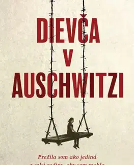 Skutočné príbehy Dievča v Auschwitzi - Eti Elboimová,Sara Leibovitsová,Marianna Bachledová