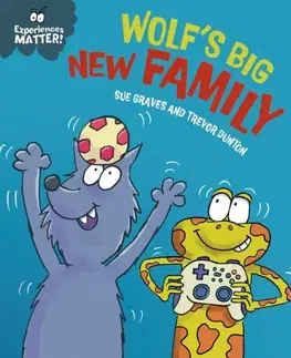 Príprava do školy, pracovné zošity Experiences Matter: Wolf's Big New Family - Sue Graves