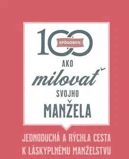 Kresťanstvo 100 spôsobov, ako milovať svojho manžela - Lisa Jacobson