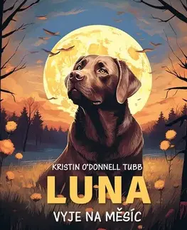 Dobrodružstvo, napätie, western Luna vyje na měsíc - Kristin O´Donnell Tubb,Monika Mucsková