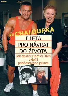 Kuchárky - ostatné Dieta pro návrat do života - Vít Chaloupka