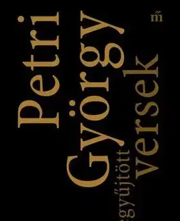 Poézia - antológie Összegyűjtött versek - György Petri