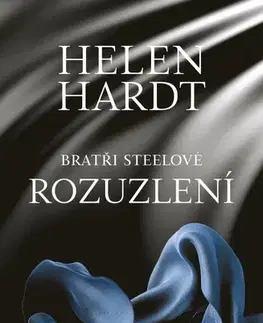 Erotická beletria Rozuzlení: Bratři Steelové 9 - Helen Hardt,Martina Balzano