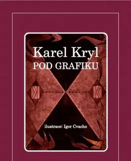 Česká poézia Pod grafiku - Karel Kryl,Igor Cvacho