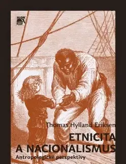 Sociológia, etnológia Etnicita a nacionalismus - Eriksen Thomas Hylland