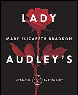 Cudzojazyčná literatúra Lady Audley's Secret - Mary Elizabeth Braddon