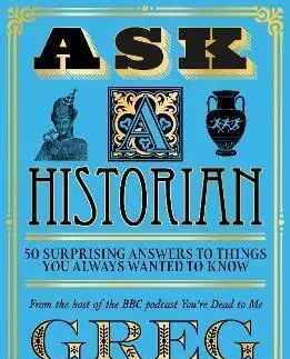 História - ostatné Ask A Historian - Greg Jenner