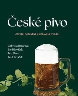 Pivo, whiskey, nápoje, kokteily České pivo, 4. doplnené vydání - Kolektív autorov