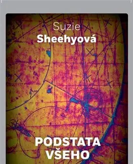 Astronómia, vesmír, fyzika Podstata všeho - Suzie Sheehyová