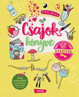 Pre dievčatá Csajok könyve - Barátság - Nikki Busch